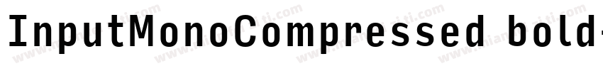 InputMonoCompressed bold字体转换